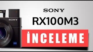 Sony RX100 MIII İncelemesi I Fotografium.TV