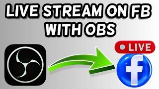 How to live stream on Facebook with OBS Studio