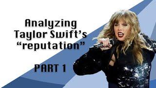 Analyzing Taylor Swifts reputation - PART 1