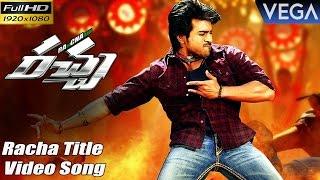 Ram Charans Racha Movie Songs  Racha Title Full HD Video Song