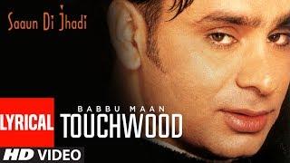 Touch Wood Babbu Maan Lyrical Video Saun Di Jhadi  Punjabi Lyrical Songs