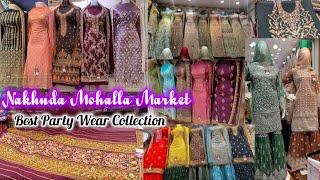 Nakhuda Mohalla Market  Best For Party Wear Collection  Cheap & Best Price For Ethnic Wear