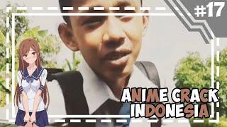 Ndak bisa bahasa inggris -「 Anime Crack Indonesia 」#17