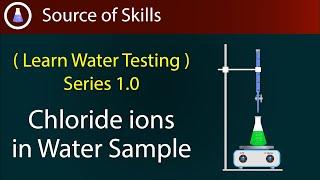 chloride ions in water Titration of chloride ions with silver nitrate Determining chloride content