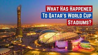 What Has Happened To Qatars World Cup Stadiums?