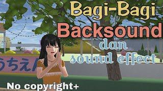 BAGI-BAGI BACKSOUND AND SOUND EFFECT+No copyright musicSakura school simulator