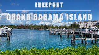 Freeport and Grand Bahama Island Overview