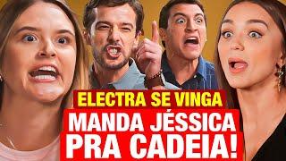 FAMÍLIA É TUDO - Electra se vinga da Jéssica e manda ela pra cadeia Resumo capítulo de hoje