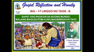 IKA -17 NG LINGGO NG TAON - B    Reflection Homily   28 July 2024 by Fr. Nards Mercene