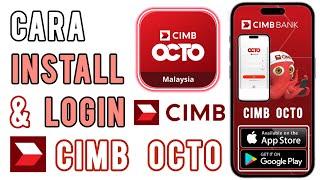 Cara mudah First Time Login CIMB OCTO gantikan CIMB Clicks