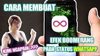 CARA BUAT EFEK BOOMERANG PADA WHATSAPP