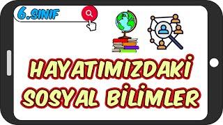 Hayatımızdaki Sosyal Bilimler  Akıcı Konu Anlatımı  6.Sınıf Sosyal #2023