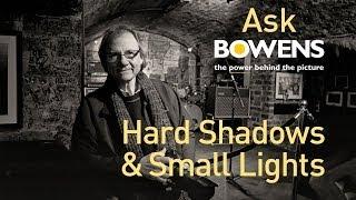 Ask TeamBowens Hard Shadows & Small Lights