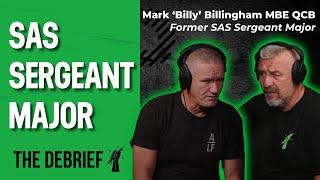 SAS SERGEANT MAJOR  THE DEBRIEF  Mark Billy Billingham MBE QCB