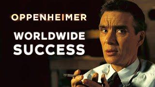 OPPENHEIMER Is A Worldwide Success At The Box Office