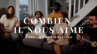 Combien Il nous aime – Mirella & Souffle Nouveau How He loves us