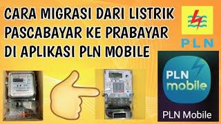 Cara Migrasi  Listrik Dari Kwh Pascabayar ke Kwh Prabayar Token di PLN MOBILE #ngelistrik