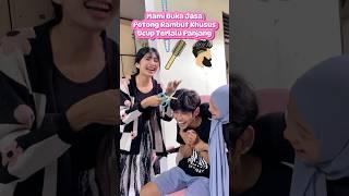 KDISTA LARANG MAMI POTONG RAMBUT UCUP POTONG GA?#viralvideo#trending#shortviral#shortvideo#trend