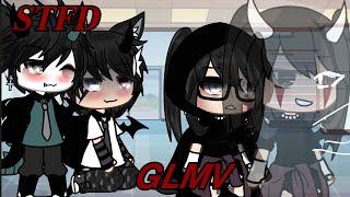 •STFD{Gacha life}\\GLMVnot original\\•