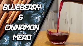 The Ultimate Blueberry & Cinnamon Mead Recipe with Tasting