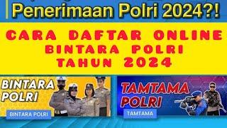 CARA DAFTAR ONLINE BINTARA POLRI TAHUN 2024  DAFTAR ONLINE BINTARA POLRI TAHUN 2024 LENGKAP