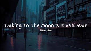 Bruno Mars  Talking To The Moon x It Will Rain Lyrics dan Terjemahan Bahasa Indonesia