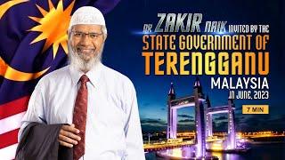 Dr Zakir Naik invited by State Government of Terengganu Malaysia in June 2023 7 Min