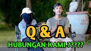 Q&A SAMA @Waidikbung  JAWAB PERTANYAAN DARI KALIAN.STATUS KITA APA?