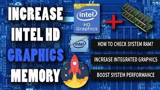 How to Increase Integrated Intel HD Graphics Dedicated Video RAM New Method Boost performance