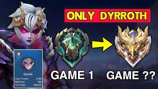 100% WIN RATE FROM EPIC TO MYTHIC DYRROTH ONLY - SOLO RANK 