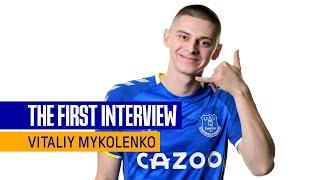 VITALIY MYKOLENKO THE FIRST INTERVIEW  UKRAINE ACE SIGNS FOR EVERTON