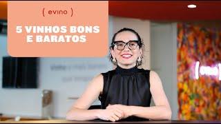 DICAS DE 5 VINHOS BONS E BARATOS