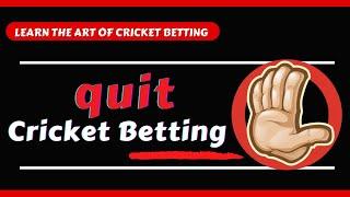 Quit Cricket Betting  Save Your Life