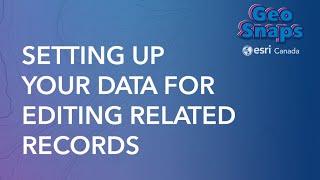 Setting up Your Data for Editing Related Records