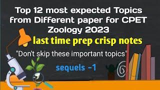 Top 12 Most expected topics for CPET Zoology  most important topics which you cant Skip BIOTALK