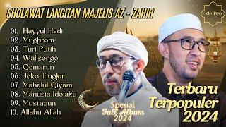 SHOLAWAT LANGITAN MAJELIS AZ ZAHIR - HAYYUL HADI - MUGHROM  SHOLAWAT TERBARU