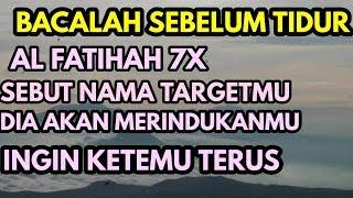 BACA AL FATIHAH 7X SEBELUM TIDUR  pelet sebut nama ampuhilmu pelet lewat nama  pelet cinta ampuh