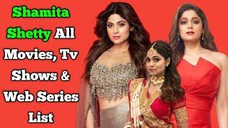 Shamita Shetty All Movies List  All Web Series & Tv Shows List  Bigg Boss 15