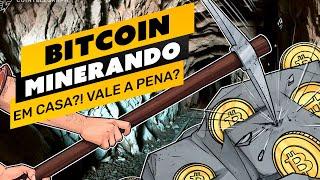 ️ COMO MINERAR BITCOIN EM CASA NO SEU PC  NOTEBOOK  RIG - VALE A PENA?