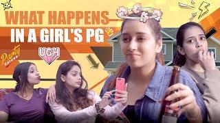 What Happens In A Girls PG  Pratishtha Sharma