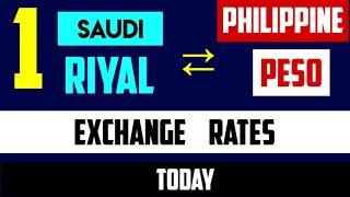 Saudi Arabian Riyal to Philippine Peso Forex Rates Today 17 JULY 2024