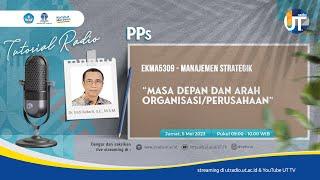 Masa Depan dan Arah OrganisasiPerusahaan  EKMA5309 Manajemen Strategik