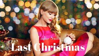 Last Christmas《去年聖誕》 -Taylor Swift【中文歌詞版】