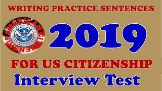 WRITING PRACTICE SENTENCES FOR CITIZENSHIP INTERVIEW TEST 2019