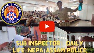 Sub Inspector  Daily life  @ Nepa Assam Police  #assampolice #subinspector #assam