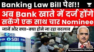 Parliament introduced the Banking Laws amendment bill for Greater Flexibility for Nominees up to 4