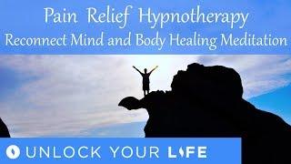 Pain Relief Hypnotherapy Reconnect Mind and Body Healing Meditation