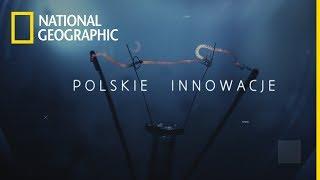 Polskie Innowacje - odcinek 1  National Geographic