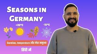 Seasons in Germany  जर्मनी में सारे साल का मौसम  Ajay Bamel