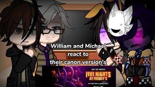 William and Michael react to their canon versions.... FNaF movie ¡MY AU